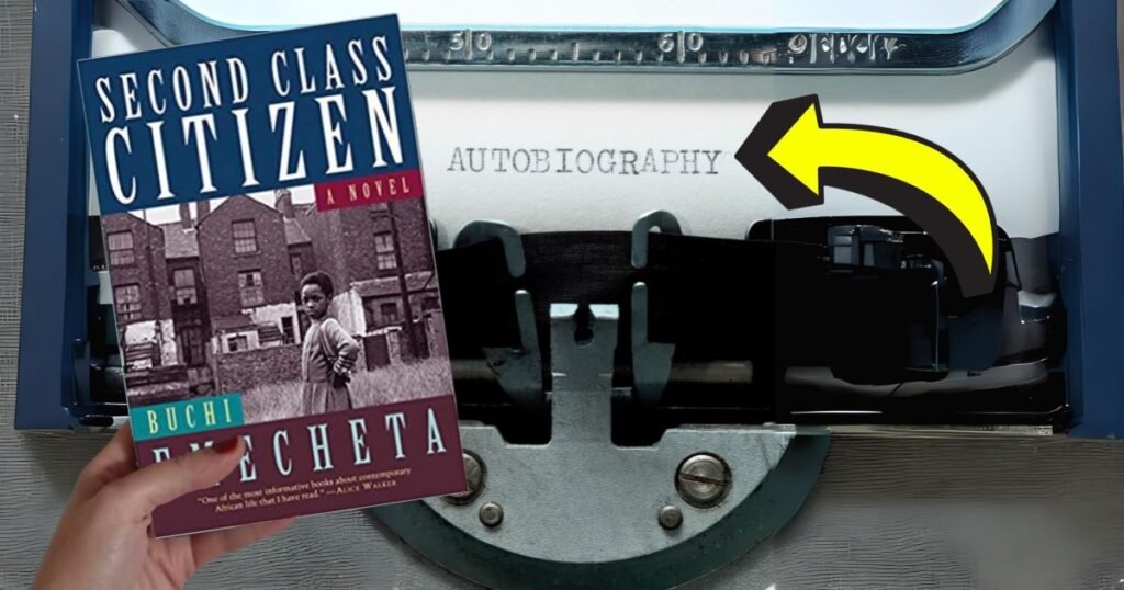 Why is Second Class Citizen Seen As Semi Autobiography (An In-depth Exploration in 2024)